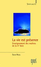 Vie est présence