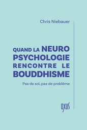 Quand la neuropsychologie rencontre le bouddhisme